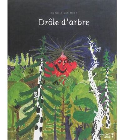 Drôle d'arbre - Camille Van Hoof - cartonné