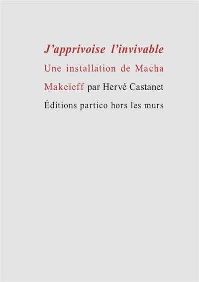 J'apprivoise l'invivable