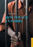 Mon voyage à l'ombre