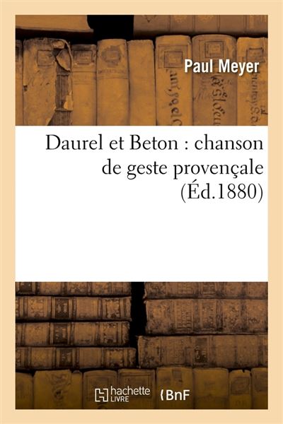 Daurel et beton : chanson de geste provencale