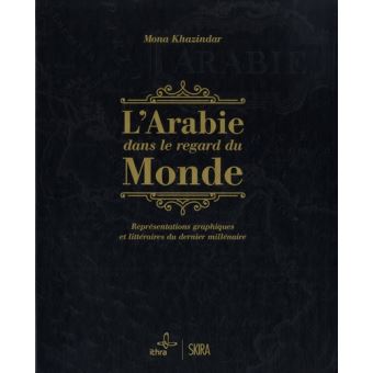 L'arabie dans le regard du monde