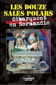 Les douze sales polars debarquent en normandie