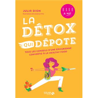 La détox qui dépote - ELLE & moi