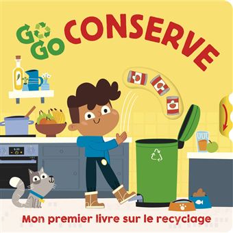 Go Go Conserve - Mon premier livre sur le recyclage - 1