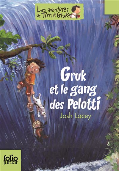 Gruk et le gang des Pelotti - Josh Lacey - Poche