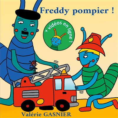 Freddy pompier !