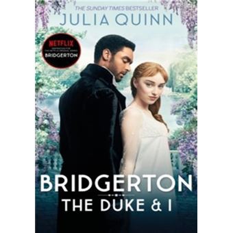 La Chronique Des Bridgerton - BRIDGERTON THE DUKE AND I (BRIDGERTONS BOOK 1) - 1