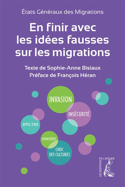 En finir avec les idées fausses sur les migrations -  Les etats generau. - broché