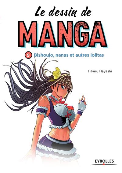 livre le dessin de manga volume 09 bishoujo nanas et autres lolitas