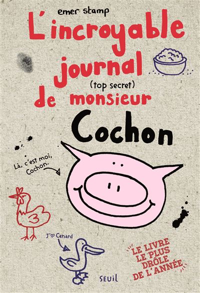 L'Incroyable journal (top secret) de monsieur Cochon