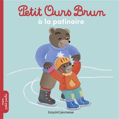Petit Ours Brun va à la patinoire