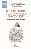 De la Préhistoire à l'anthropologie philosophique