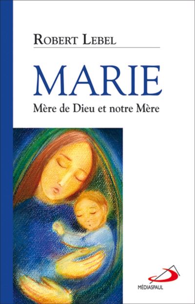 Marie, mere de dieu et notre mere