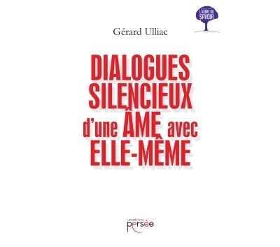 Dialogues silencieux d'une âme avec elle-même