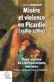 Misère et violence en Picardie (1589-1789)