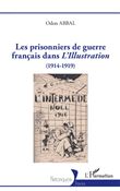 Les prisonniers de guerre français dans <i>L'Illustration</i>