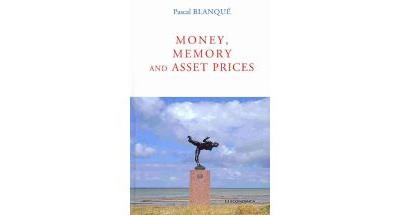 Money, memory and asset prices - Economica