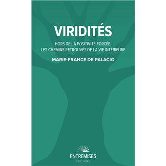 Viridités — hors de la positivité forcée