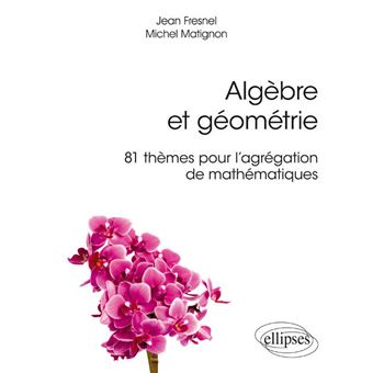 Algèbre et géométrie 2ème année. Cours et.... Dominique ...