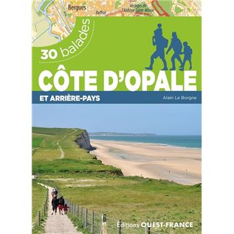 Côte d'Opale et arrière-pays - 30 balades