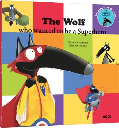 Le Loup qui voulait être un super-héros