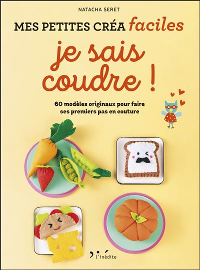 Je sais coudre 20 modeles originaux pour faire ses premiers