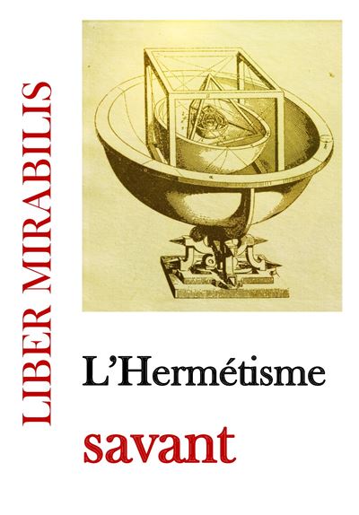 Liber Mirabilis, L'hermétisme savant - Jean-Marc Savary - broché