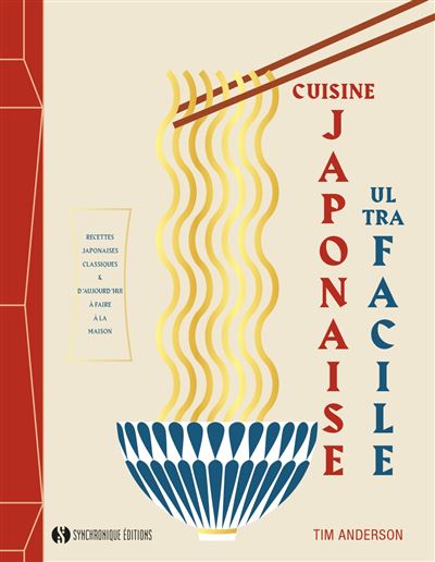 Cuisine japonaise ultra facile - Tim Anderson - relié