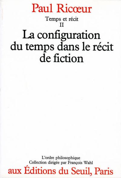 Temps et récit - tome 2 La configuration du temps dans le récit de la fiction