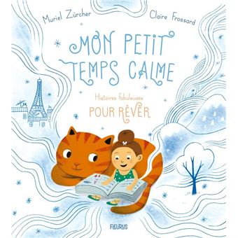 Mon petit temps calme, histoires fabuleuses pour rêver