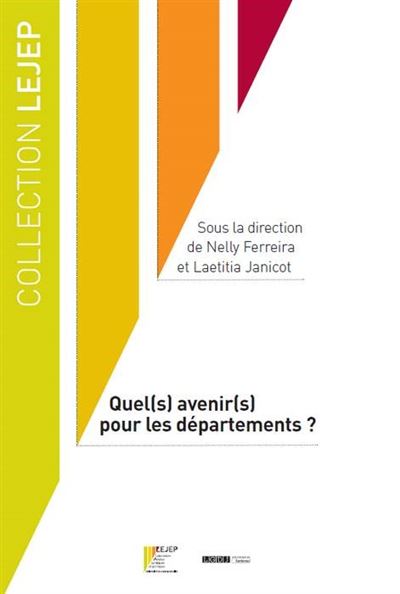 Quel(s) avenir(s) pour les départements ? -  Collectif - broché