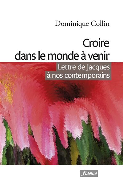 Vivre la foi lettre de jacques a nos contemporains