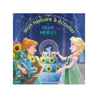 LA REINE DES NEIGES - Mon Histoire � �couter - L'histoire du  by