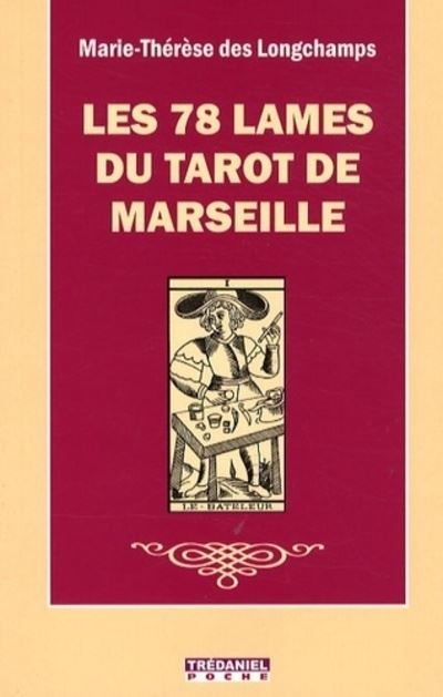 Les 78 lames du tarot de Marseille - broché - Marie-Thérèse Des