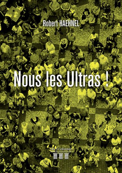 Nous les Ultras !