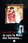Je suis la mort des hommes