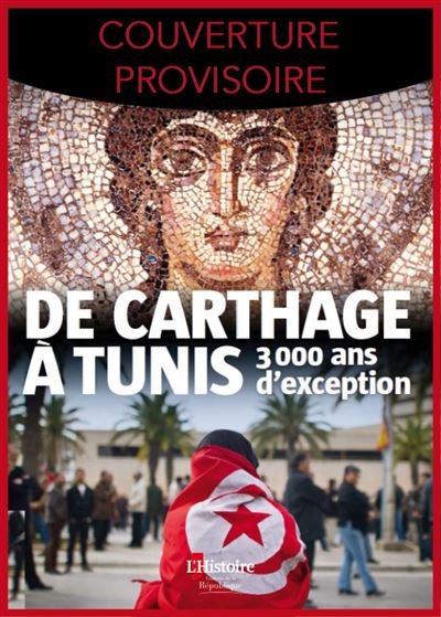 De Carthage à Tunis, 3.000 ans d'exception