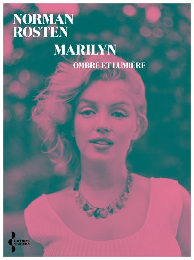 Marilyn - Ombre et lumière - Norman Rosten - broché