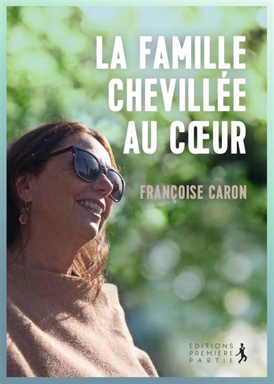 La famille chevillée au cœur