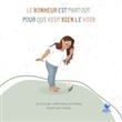 Le bonheur est partout pour qui veut bien le voir