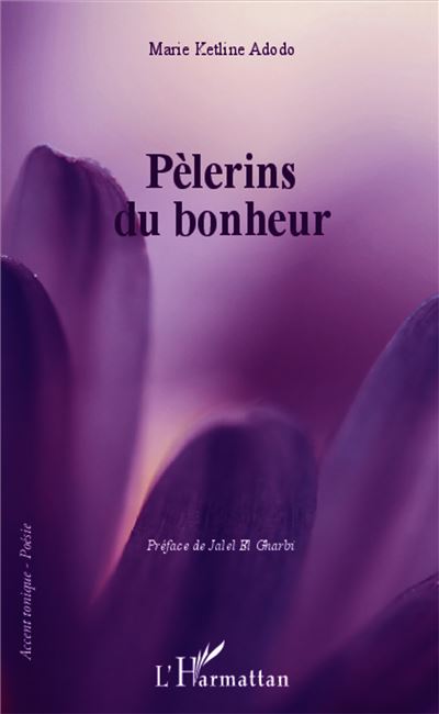 Pèlerins du bonheur - Marie Kétline Adodo - broché