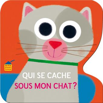 Qui Se Cache Sous Mon Chat Cartonne Vincent Mathy Achat Livre Fnac