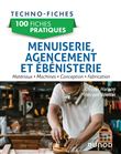 100 fiches pratiques de menuiserie, agencement et  ébénisterie