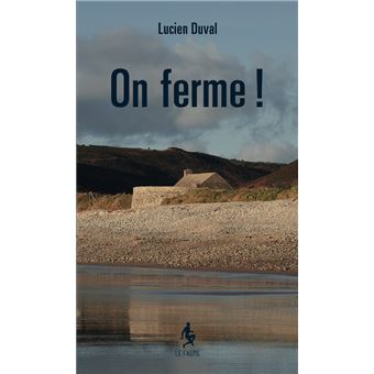 On ferme !