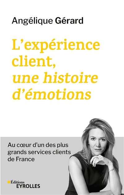 L'expérience client, une histoire d'émotions - Angélique Gerard - broché