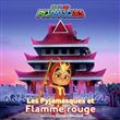 Les Pyjamasques et Flamme Rouge