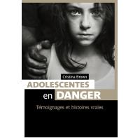 Adolescentes en danger, témoignages et histoires vraies