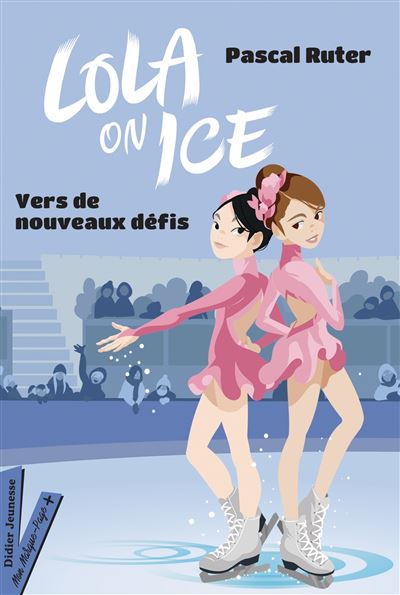 Lola on ice,2:vers de nouveaux defis