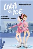 Lola on Ice, tome 2 - Vers de nouveaux défis