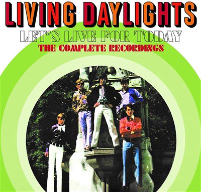 Let's Live For Today : The Complete Recordings